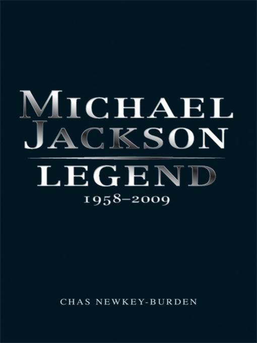 Title details for Michael Jackson--Legend by Chas Newkey-Burden - Available